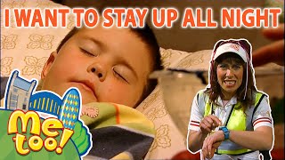 MeTooOfficialTVShow  👩‍👦😴 I Want to Stay Up All Night 😴👩‍👦  FullEpisode  TV Show For Kids [upl. by Frans368]