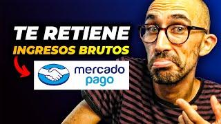 RETENCIONES de INGRESOS BRUTOS en MERCADOPAGO ⛔ ¿Qué HACER [upl. by Oster27]