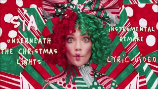 Sia  Underneath The Christmas Lights Instrumental Remake Lyric Video [upl. by Yelwar723]