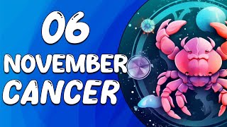 Daily Horoscope  CANCER ♋ November 06 2024 ♋ horoscope for today [upl. by Aneekas]