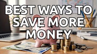 Tips The Best Ways to Save Money [upl. by Darius]