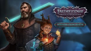 Pathfinder Wrath of the Righteous 47 DLC Visitors from Morta 1 [upl. by Euqinom150]