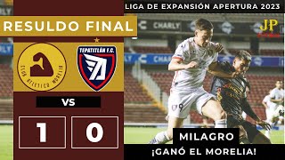 Atletico Morelia vs Tepatitlán 10 RESUMEN Liga De Expansión MX A23 [upl. by Itsirhc]