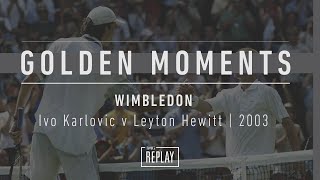 Ivo Karlovic Shocks Leyton Hewitt During Round 1 in 2003  Wimbledon [upl. by Annaear997]