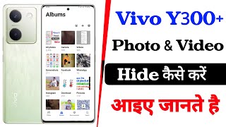 vivo y300 plus photo video hide setting  album app hide photo amp video vivo y300 plus [upl. by Allertse963]