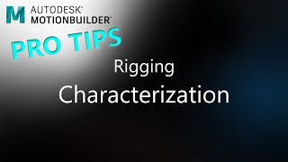 MotionBuilder ProTips  Rigging  Characterization [upl. by Drescher]