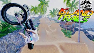 Island Trails Are Super Challenging  BMX Streets [upl. by Esinert]