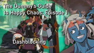 Episode 1 The Dummys Guide to Happy Chaos Dashblocking [upl. by Inamik]