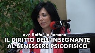 Il diritto dellinsegnante al benessere psicofisico Avv Raffaella Romano [upl. by Ruenhcs]