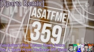 Sparta Remix Goudarltons First Custom Sparta Source Has A Sparta Hyper Madhouse SFP Remix [upl. by Centeno]