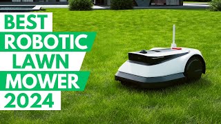 ✅ TOP 5 Best Robotic Lawn Mowers 2024 [upl. by Benjy]