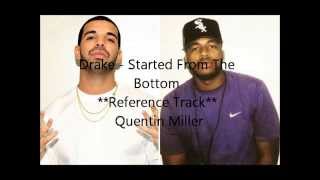 Drake  quotStarted From The Bottomquot Reference Track Quentin Miller Drakes Ghostwriter [upl. by Placeeda]