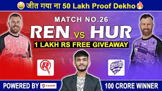 कल फिर कमाये 50 लाख 🤑 REN vs HUR Dream11 Prediction  Dream11  Dream11 Team of Today Match [upl. by Akemihs840]