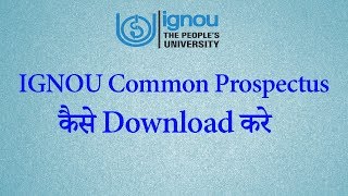 How to Download IGNOU Common Prospectus [upl. by Meensat539]