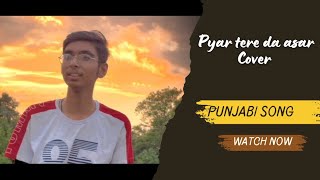 Pyar tere da asar Punjabi Cover Song  Satyam [upl. by Mohorva361]