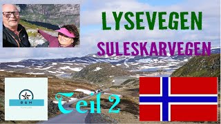 Südnorwegen 2024 Teil 2 Suleskarvegen und Lysevegen [upl. by Ennovoj503]