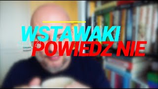 Wstawaki 1514 Powiedz nie [upl. by Ynnos882]