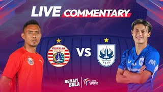 LIVE COMMENTARY PERSIJA VS PSIS  RCTI PREMIUM SPORTS  DEMAM BOLA [upl. by Atteugram]