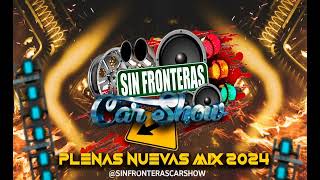 MIX DE PLENAS PEGADAS 2024 PANAMÁ BY SIN FRONTERAS CAR SHOW  DJ NOVA [upl. by Lumbye]