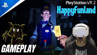 TE ATREVES A ENTRAR HAPPYFUNLAND PSVR2 GAMEPLAY [upl. by Snehpets568]