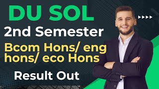 SOL Second Semester Result Declared May June 2024 Bcom hons English Hons eco Hons NEP [upl. by Ygiaf]