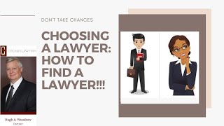 Choosing a Lawyer How to Find a Lawyer amp How to Choose a GOOD Lawyer [upl. by Lara438]