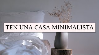 CÓMO TENER UNA CASA MINIMALISTA Y FELIZ 😊  6 TRUCOS FÁCILES  Silvia Ahora [upl. by Roy]