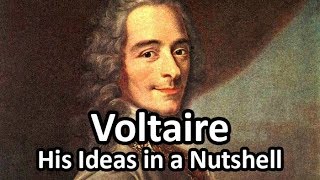 Voltaire  His Ideas in a Nutshell [upl. by Ydor]