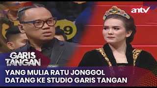 Yang Mulia Ratu Jonggol Datang Ke Studio Garis Tangan  Garis Tangan ANTV  Eps 91 FULL [upl. by Eelrac]