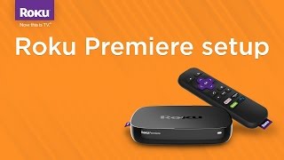 How to set up the Roku Premiere  Model 4620  2016 [upl. by Akinit]