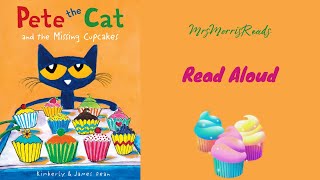 PETE THE CAT AND THE MISSING CUPCAKES Read Aloud [upl. by Etnauq]