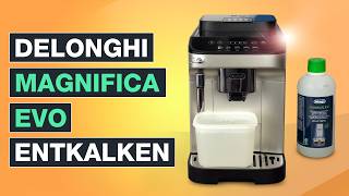 Delonghi Magnifica Evo entkalken ✅ Nur so gehts RICHTIG  Testventure [upl. by Anuayek]