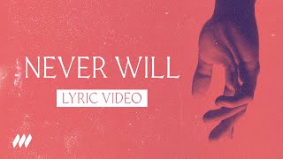 Never Will  Official Lyric Video  LifeChurch Worship [upl. by Lawtun]