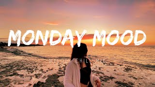 Monday Mood  Morning Chill Mix  English cover songs chill music mix [upl. by Esilrahc]