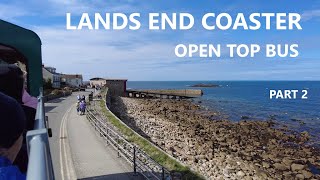 Lands End Coaster  Part 2  West Cornwall Open top Sightseeing Bus [upl. by Mirabelle]