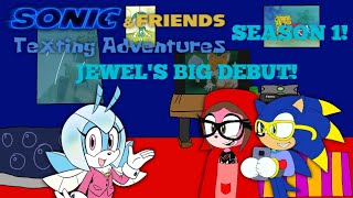 Sonic And Friends Texting Adventure  Season 1  Jewels Big Debut [upl. by Sulienroc]