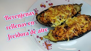 🍆Berenjenas rellenas en freidora de aire  Stuffed eggplants in Air Fryer [upl. by Shaddock187]