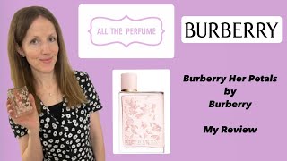 Burberry Her Petals by Burberry  My Review [upl. by Nagyam]