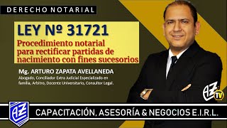 LEY 31721 PROCEDIMIENTO NOTARIAL RECTIFICAR PARTIDA DE NACIMIENTO CON FIN SUCESORIO  Arturo Zapata [upl. by Nahtanha]