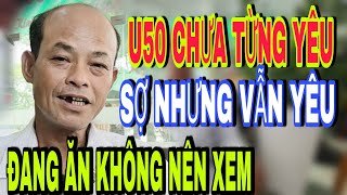 Không Nên Xem Khi Đang Ăn U50 Tuyển Chồng  Kết nối yêu thương [upl. by Teddman663]