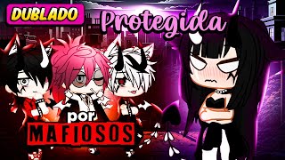 Protegida por MAFIOSOS 😈🫦  DUBLADO Gacha Life  Mini filme [upl. by Sybyl]