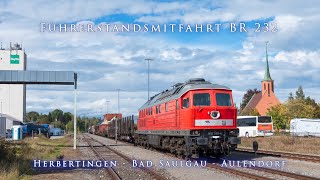 4k Führerstandsmitfahrt BR 232 Herbertingen  Bad Saulgau  Aulendorf [upl. by Lamphere]