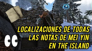 LOCALIZACIONES DE TODAS LAS NOTAS DE MEI YIN LI The Island  Ark Survival Evolved [upl. by Ellimaj9]