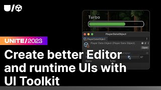 Create better Editor and game interfaces faster with UI Toolkit  Unite 2023 [upl. by Trueblood]