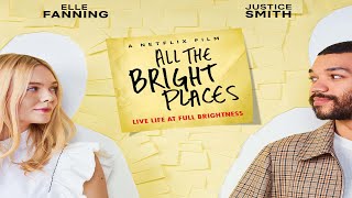 All the Bright Places 2020 Movie  Elle Fanning Justice Smith  All the Bright Places Full Review [upl. by Thayer]