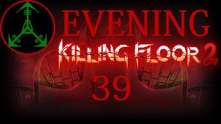 H Evening Killing Floor 2 39 The Storm [upl. by Humberto157]