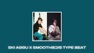 SKI AGGU X SMOOTHIE 215 TYPE BEAT  SPIEL [upl. by Angelo]