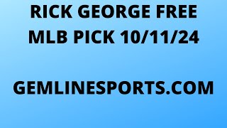 FREE MLB PICK October 11 2024 from Rick George [upl. by Reddin405]