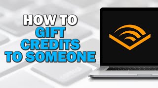 How To Gift Audible Credits To Someone Quick Tutorial [upl. by Stalker]