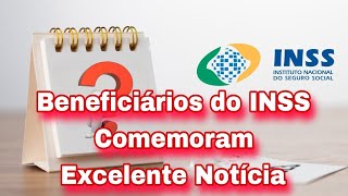 Beneficiários do INSS Comemoram Excelente Notícia [upl. by Welbie]